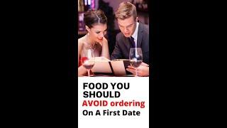 WORST FOOD TO ORDER On A First Date  #shorts