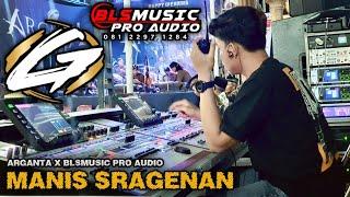 MANIS SRAGENAN VERSI CAMPURSARI ARGANTA | AGUS MC & AYUNDA PUTRI | BLS MUSIC PRO AUDIO