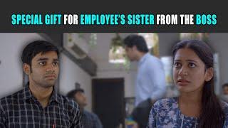 Special Gift for  Employee’s Sister from The Boss | Rohit R Gaba