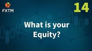 What Is your Equity? | FXTM Learn Forex in 60 Seconds