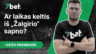 Lekšo prognozės: Ar laikas keltis iš „Žalgirio“ sapno?