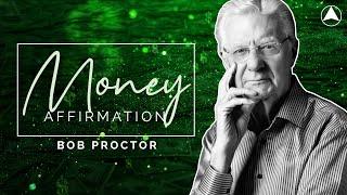 MONEY AFFIRMATION (30 Minutes)  Bob Proctor