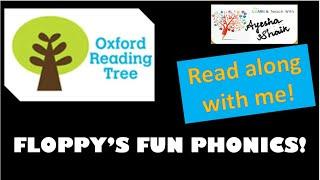 Teach your children to read/ FLOPPY'S FUN PHONICS/ Oxford Reading Tree/ @AyeshaShaik