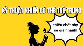 Kỹ thuật khiến cơ thể trẻ trung - (sách) Best seller tại Nhật bản