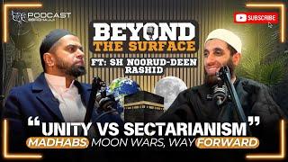 BEYOND THE SURFACE | UNITY VS SECTARIANISM | FEAT SHAYKH NOOR UD DEEN