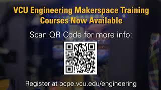 VCU Engineering Makerspace Training Promo