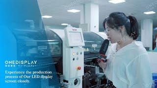 OneDisplay - Experience the production process of our LED display screen closely