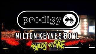 The Prodigy - LIVE AT THE MILTON KEYNES BOWL (WORLDS ON FIRE RIP) 24th July 2010