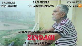 ZINDAGI - A JOURNEY OF EMOTIONS (2020) // SHORT FILM // SAN MEDIA FILMS // SANDEEP CHAKRABARTI