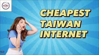 CHEAPEST INTERNET CARDS IN TAIWAN