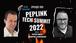 Peplink Tech Summit 2022 Review With Peter West and Martin Langmaid