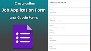 How to create an online job application form using Google Forms