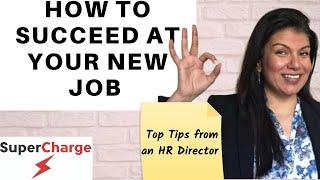 How to Succeed in your New Job