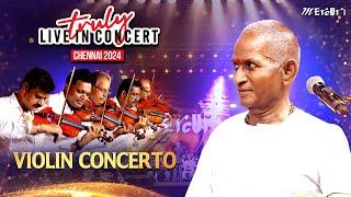 Violin Concerto | Maestro Ilaiyaraaja's Truly Live in Concert - Chennai | Mercuri Foundation