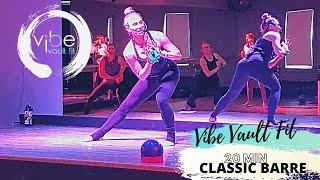 VIBE VAULT FIT - 20 MIN CLASSIC BARRE