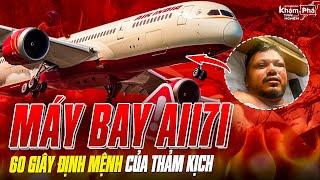 60 GIÂY ĐỊNH MỆNH - THẢM KỊCH MÁY BAY AI171 Ở ẤN ĐỘ VÀ PHÉP MÀU GIỮA BIỂN LỬA