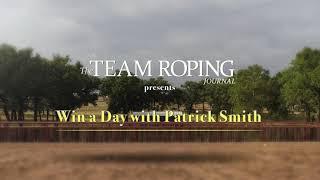 Patrick Smith | Heeling Tips | Horse vs. Body Position | Win-A-Day ft. Cam Dahozy | Team Roping