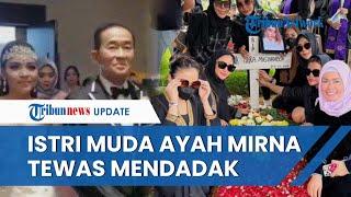 GEGER! Istri Muda Ayah Mirna Salihin juga Meninggal Mendadak, Baru Menikah Tahun 2019