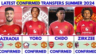 LATEST CONFIRMED TRANSFER NEWS SUMMER 2024, MAN UNITED  MAZRAOUI, CHUDO ZIRKZEE, YORO, HERE WE GO