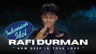 RAFI DURMAN | " HOW DEEP IS YOUR LOVE " | INDONESIAN IDOL #indonesianidol