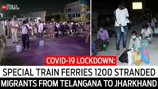 COVID-19 lockdown: Special train ferries 1200 stranded migrants from Telangana to Jharkhand