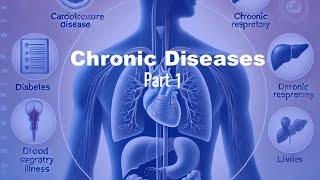 Chronic Diseases (Part 1)