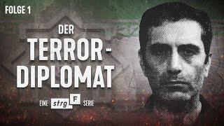 (1/3) Machenschaften des iranischen Geheimdienstes: Der Terror-Diplomat | STRG_F Serie