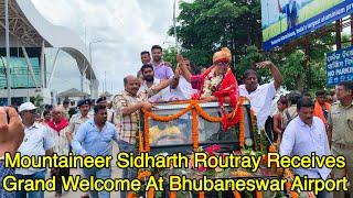 Mountaineer Sidharth Routray Receives Grand Welcome At Bhubaneswar Airport | Odishalinks