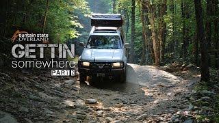 S2E4: Gettin Somewhere - Part 2 - Mountain State Overland