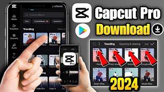 Capcut Pro Download 2024 | How To Download Capcut Pro Version | Capcut Pro Download Link |Capcut pro