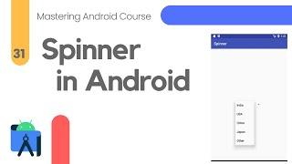 Spinner in Android Studio - Mastering Android Course #31