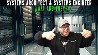 Systems Architect & Systems Engineer - Explained