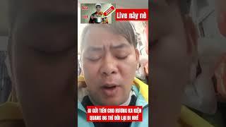 Ai gửi tiền cho HƯƠNG KA kiện QUANG 86 thì đòi lại đi nhé