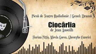 Ciocârlia - Jean Anouilh | Teatru pe Vinil | (teatru radiofonic: drama)