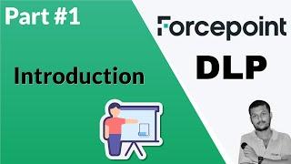 Comprehensive Introduction to Forcepoint Data Loss Prevention