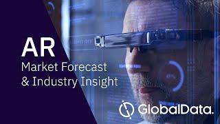 The Future of AR - Market Forecast & Industry Developments