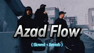 Azad Flow { Slowed and reverb } || Azad Flow Lofi Song || #viralsong