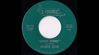 Atlantic Ocean - Sunday Mornin' (1970)