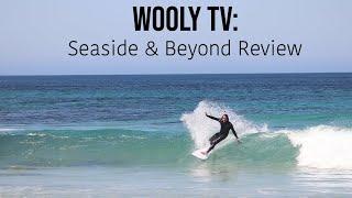 Firewire Seaside & Beyond Review - WOOLY TV #9