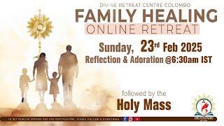 (LIVE) Family Healing Online Retreat | Sunday | 23 February 2025 | DRCColombo