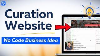 Build & monetize a content curation site using Webflow (no code business idea)