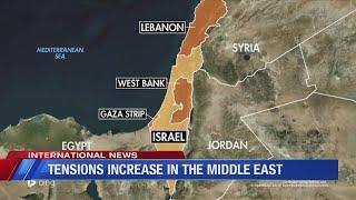 Tensions increase in the Middle East