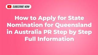 How to Apply for State Nomination for Queensland in Australia PR Step by Step Full Information