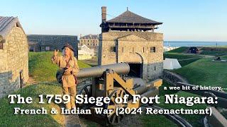 The Siege of Fort Niagara 1759 - French & Indian War  (2024 Reenactment)