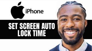 How To Set Screen Auto-Lock Time