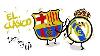 LA HISTORIA DE LOS BARCELONA-REAL MADRID  - Draw my Life