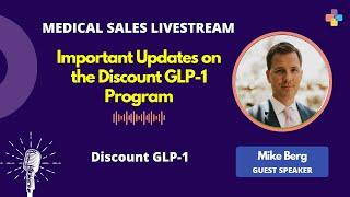 Important updates on the Discount GLP-1 program | Medical Sales Livestream | Every Ancillary