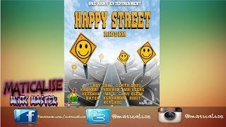 Happy Street Riddim Mix {One Army Entertainment} [Dancehall] @Maticalise