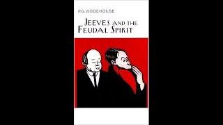 P.G. Wodehouse - Jeeves and the Feudal Spirit (1954) Audiobook. Complete & Unabridged.