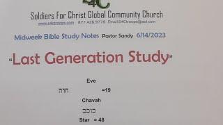 Last Generation Study, 6-14-23, S4C Global Community Church ,Soldiers For Christ is going live!